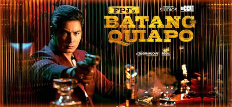 FPJ's Batang Quiapo .